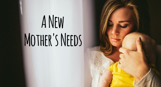 A New Mother's Needs